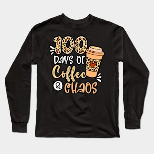 100 Days Of Coffee And Chaos 100Th Day Of School Teacher Long Sleeve T-Shirt